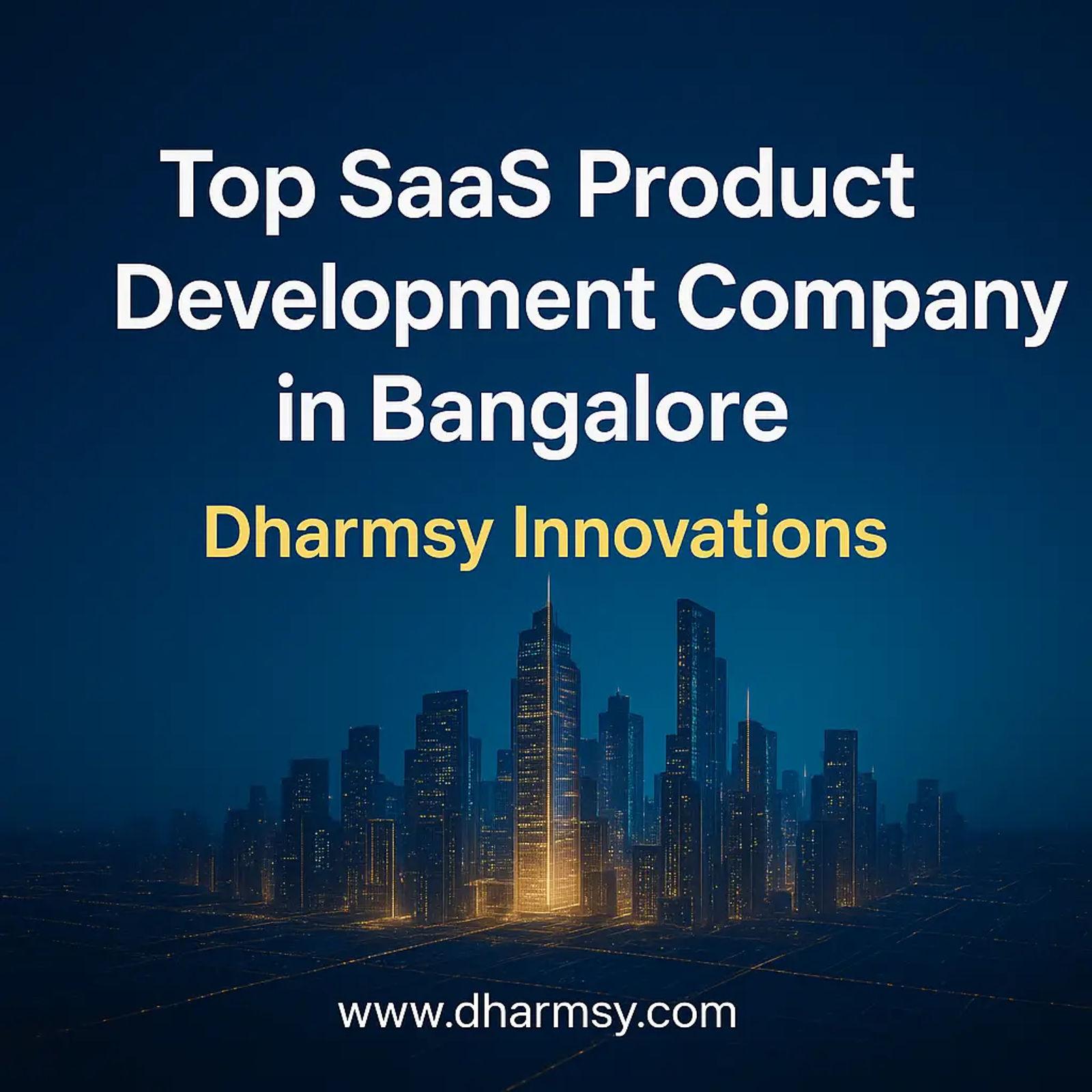 Top SaaS Product Development Company in Bangalore — Dharmsy Innovations
